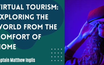Virtual Tourism: Exploring the World From the Comfort of Home